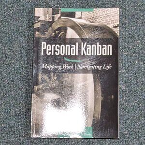 Personal Kanban: Mapping Work/Navigating Life